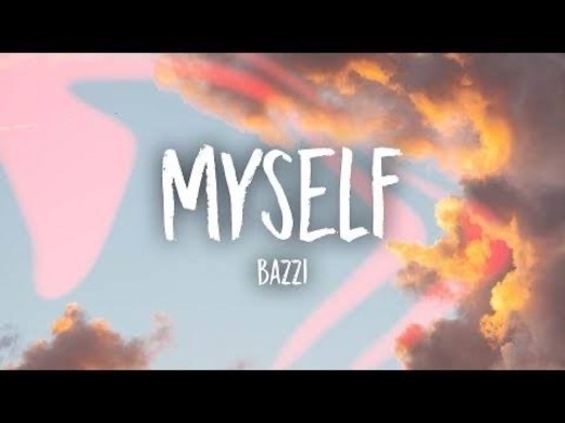 BAZZI - MYSELF