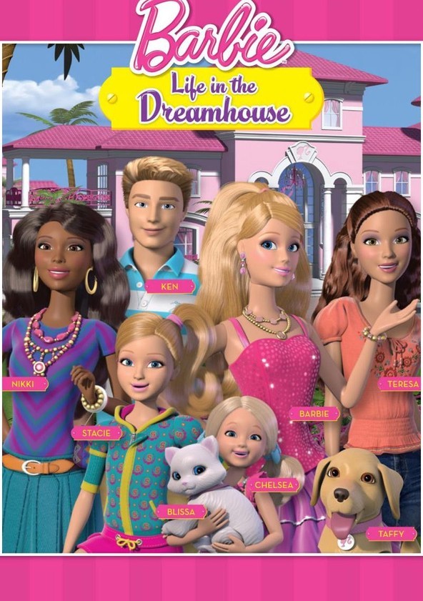 Series Barbie Life in the Dreamhouse