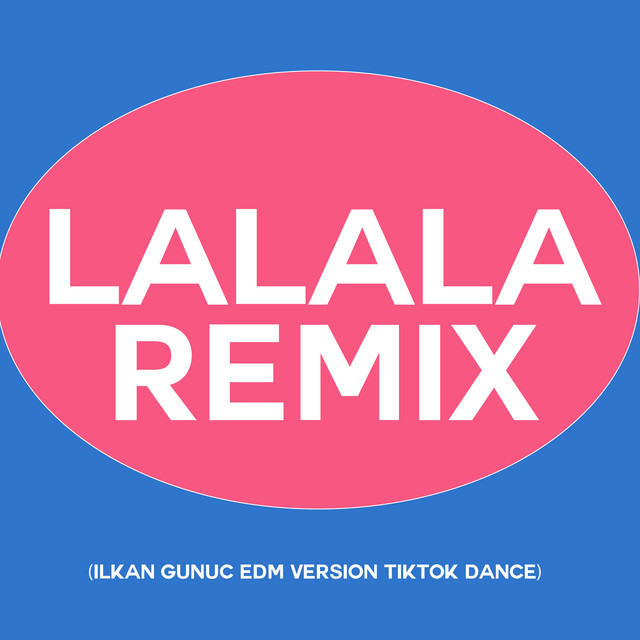 Music Lalala (ilkan Gunuc Remix) [Tiktok Dance EDM]