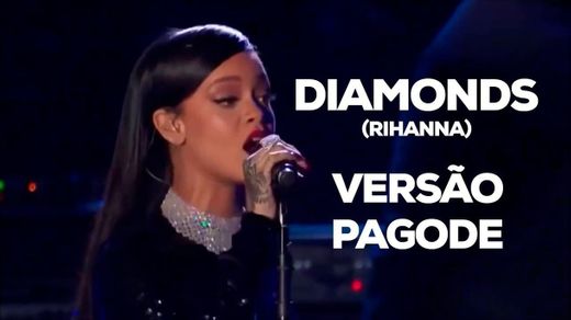 Diamonds (Versão Pagode) - Rihanna - YouTube