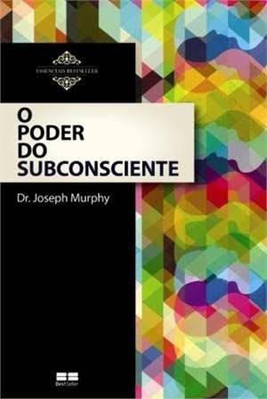Baixar Livro O Poder Do Subconciente – Joseph Murfhy em PDF ...