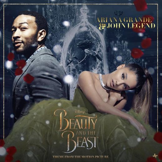 Ariana Grande & John Legend- Beauty and the beast