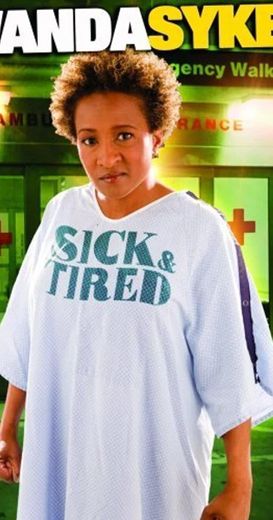 Wanda Sykes: Sick and Tired