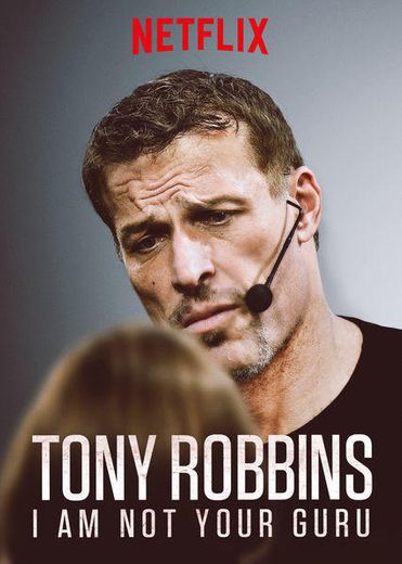 Tony Robbins: I Am Not Your Guru | Netflix Official Site