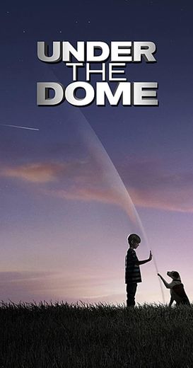 Under the Dome (TV Series 2013-2015)