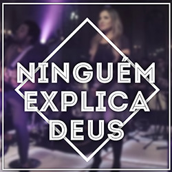 Ninguém Explica Deus