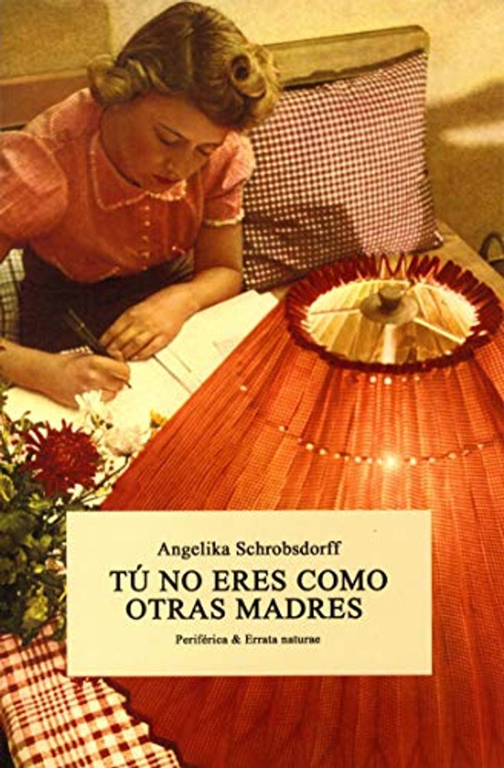 Libro Tú no eres como otras madres