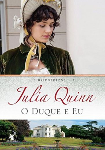 O Duque e Eu (Os Bridgertons – Livro 1)