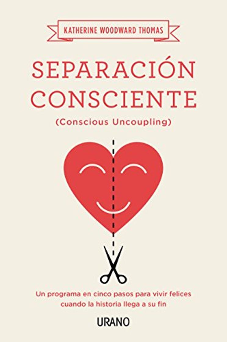 Libros Separación consciente: Un programa en cinco pasos para vivir felices cuando la