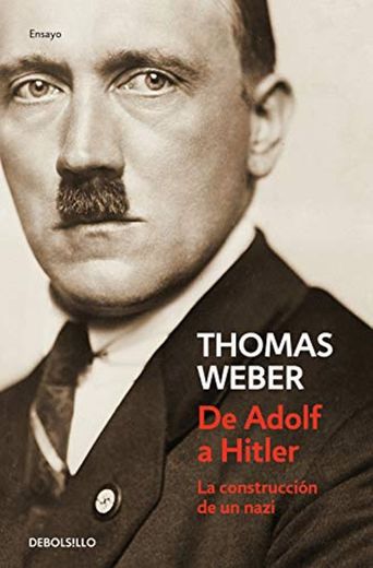 De Adolf a Hitler: La construcción de un nazi (Ensayo