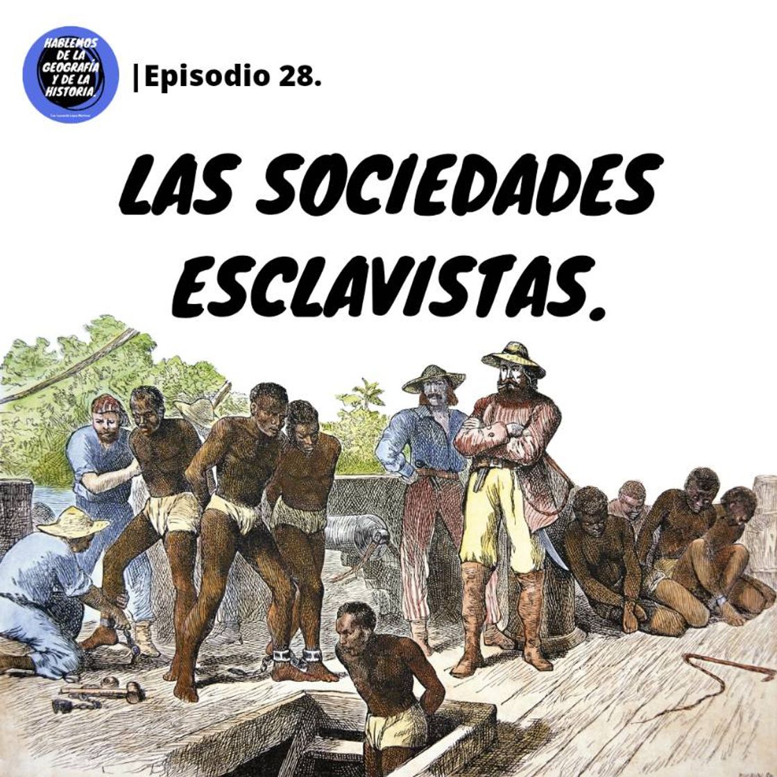 Moda Las sociedades esclavistas. - Ep. 28 