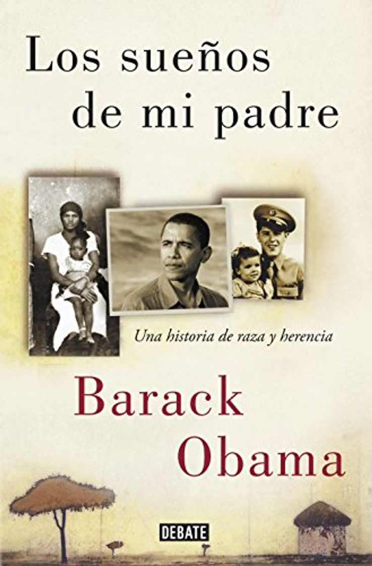 Libros Los sueños de mi padre: Una historia de raza y herencia