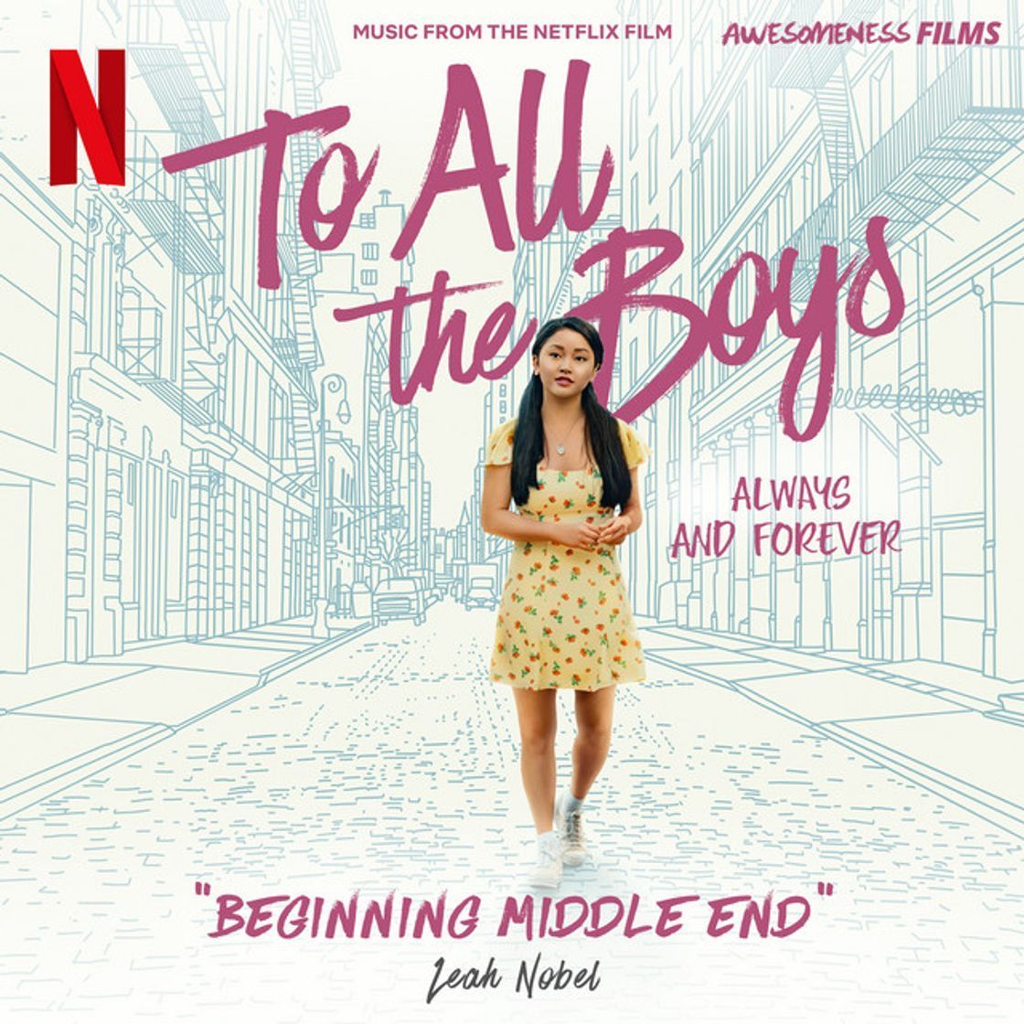 Music Beginning Middle End - From The Netflix Film "To All The Boys: Always and Forever"