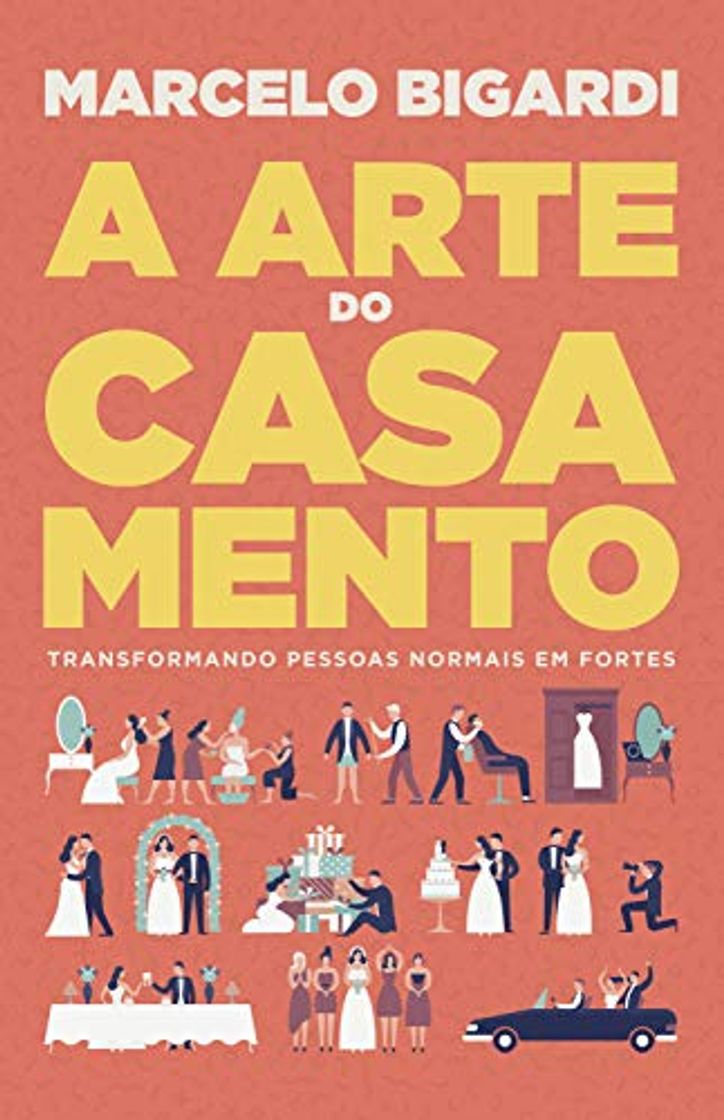 Libros A arte do casamento: Transformando pessoas normais em fortes