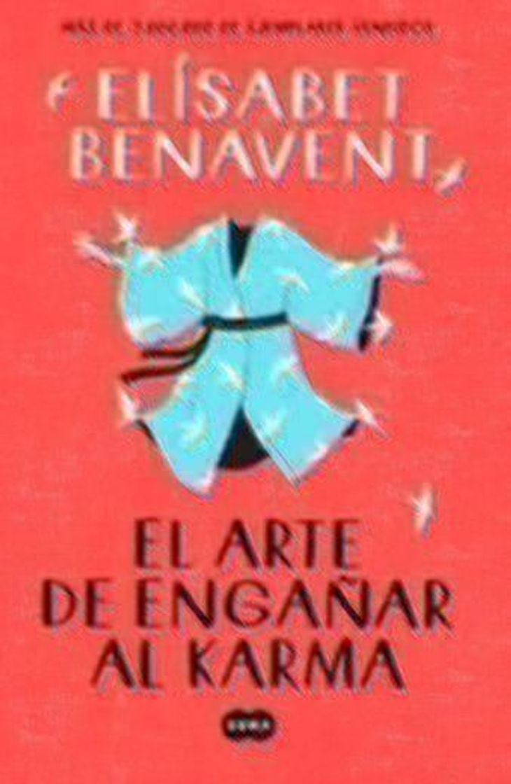 Libro EL ARTE DE ENGAÑAR AL KARMA de ELISABET BENAVENT ...