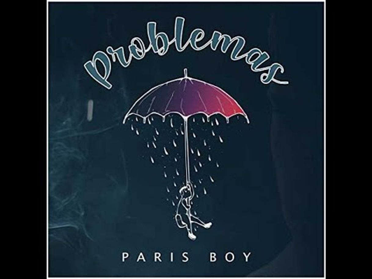 Canción Problemas ☔️ - Paris Boy 