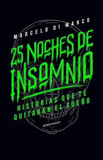 25 noches de insomnio: Historias que te quitarán el sueño