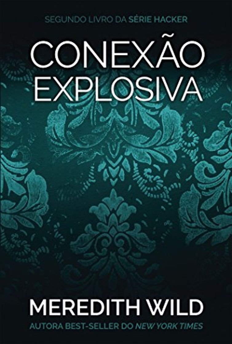 Libro Hacker Series. Conexão Explosiva - Livro 2