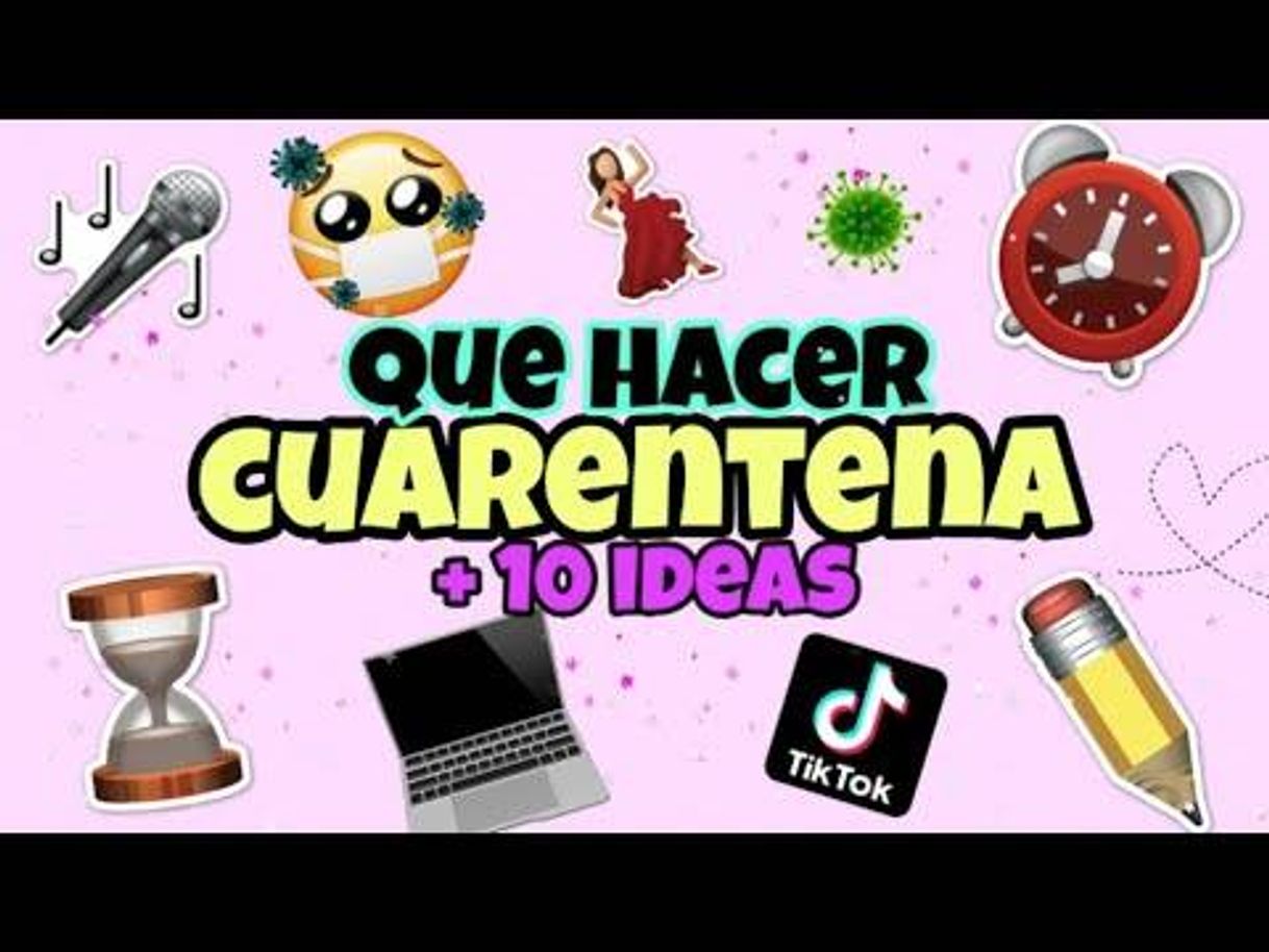 Fashion 10 IDEAS QUE PUEDES HACER CUANDO ESTAS ABURRIDOEN CUARENTENA