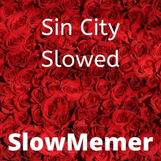 Sin City - Slowed