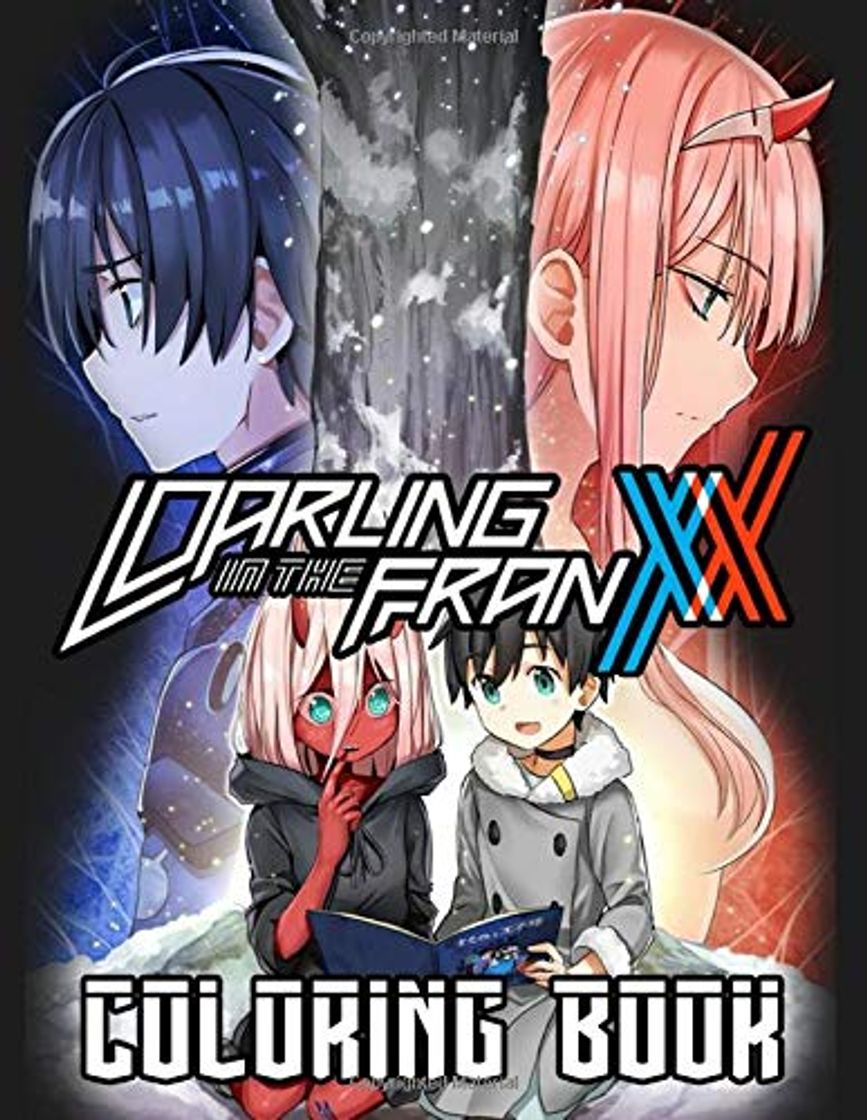 Libro Darling in the Franxx Coloring Book: Coloring And Having Fun With Amazing Illustrations Of All Darling in the Franxx Characters