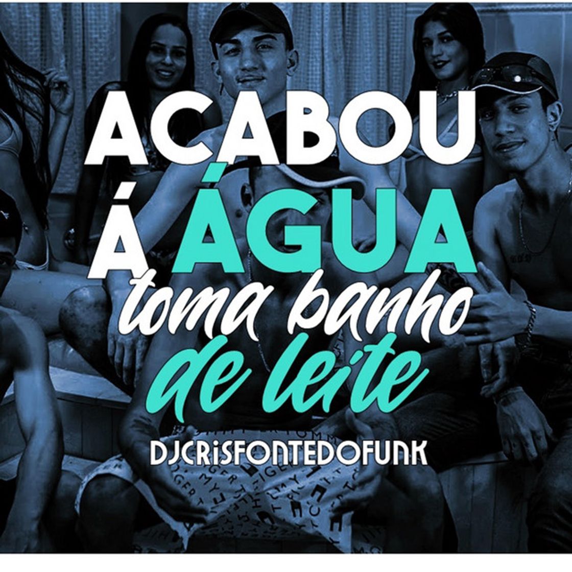 Canción Acabou a Água Toma Banho de Leite - VIP Edit