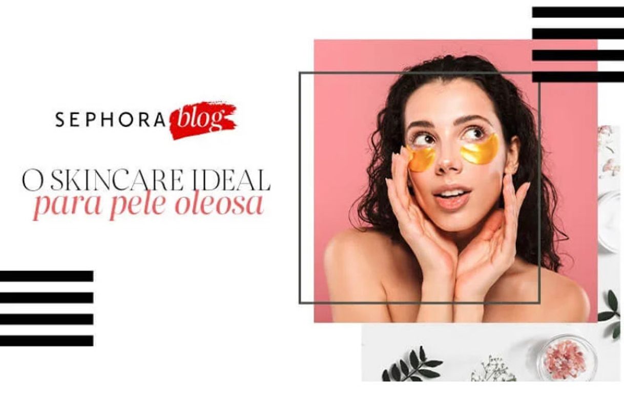 Fashion Skincare para Pele Oleosa: rotina em 7 passos – Blog da Sephora