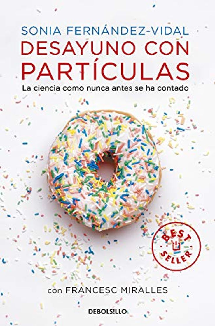 Libro Desayuno con partículas: La ciencia como nunca antes se ha contado