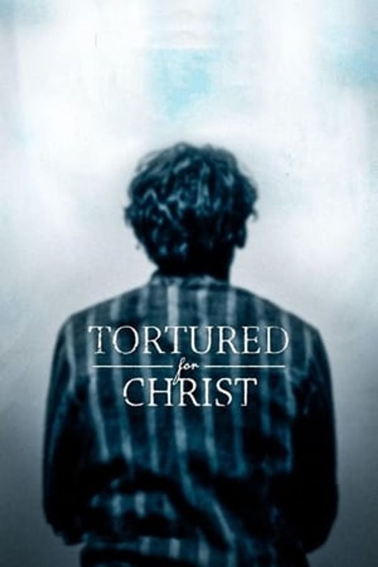 Película Tortured for Christ