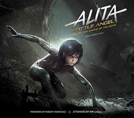 Alita: Battle Angel- Art And Making Of The Movie