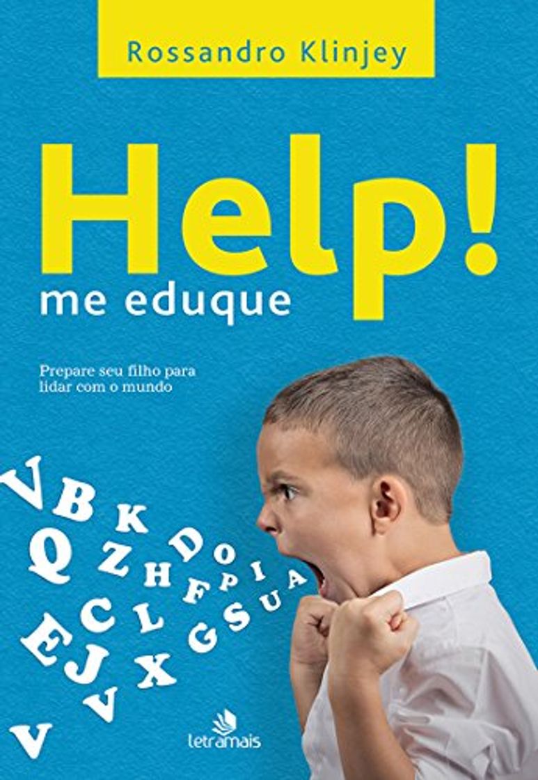 Libros Help! me eduque: Prepare seu filho para lidar com o mundo