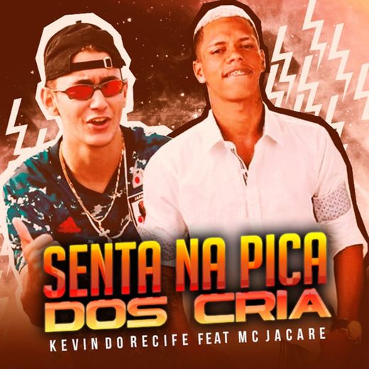 Senta na Pica dos Cria (feat. MC Jacare)