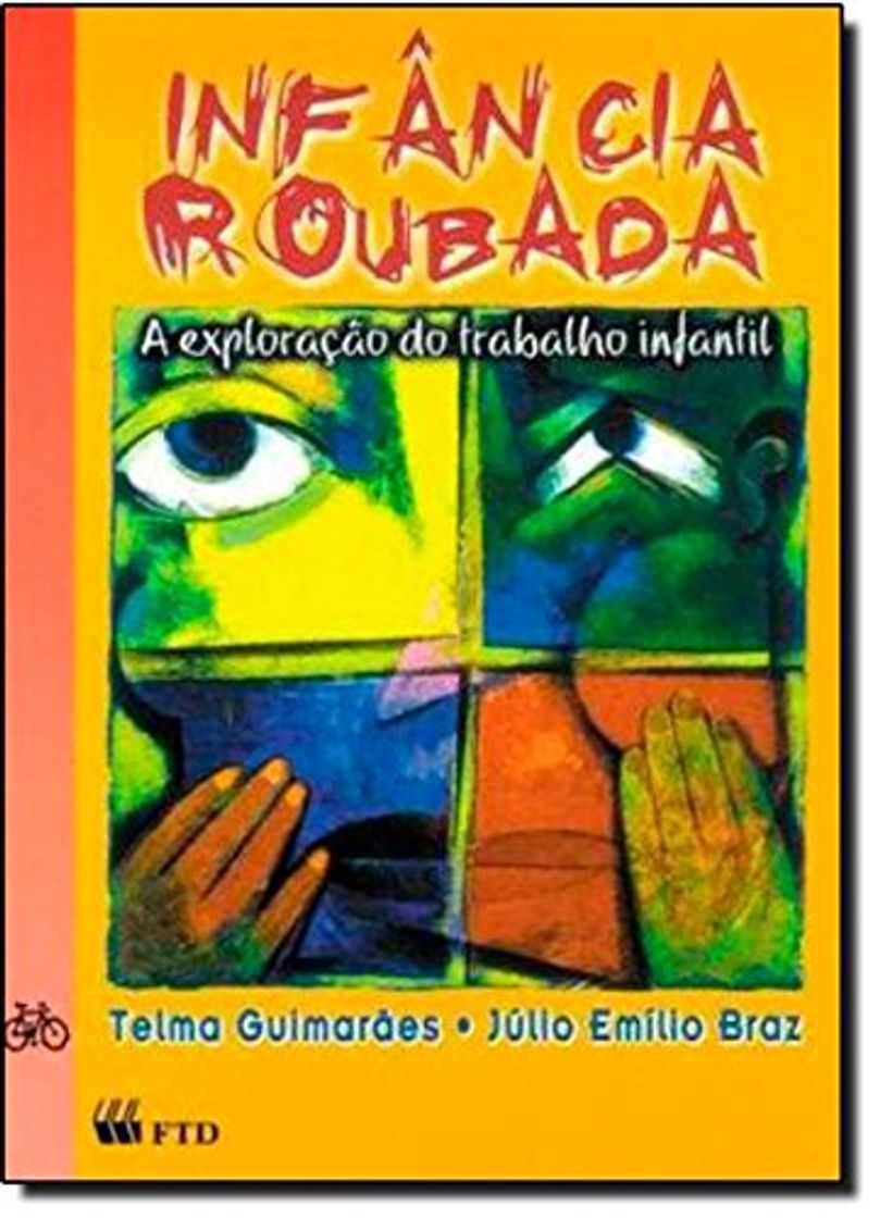 Book Infância Roubada. A Exploração do Trabalho Infantil