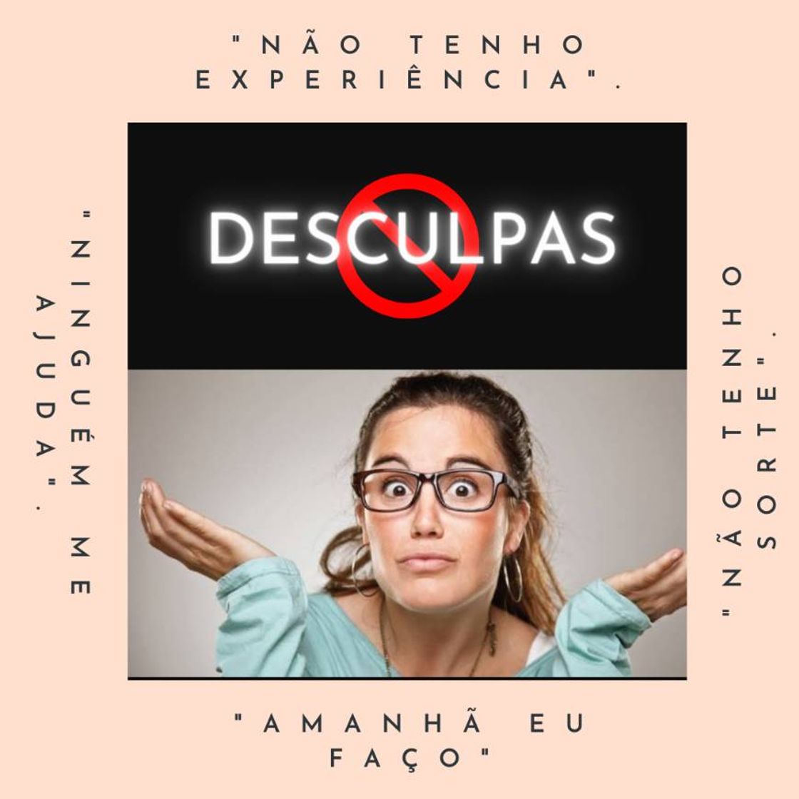 Social Até quando você vai inventar desculpas?