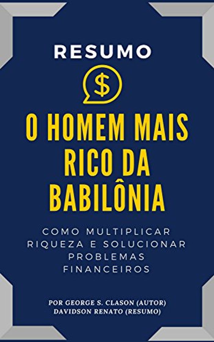 Libro RESUMO - O Homem Mais Rico Da Babilônia: Como Multiplicar Riqueza E