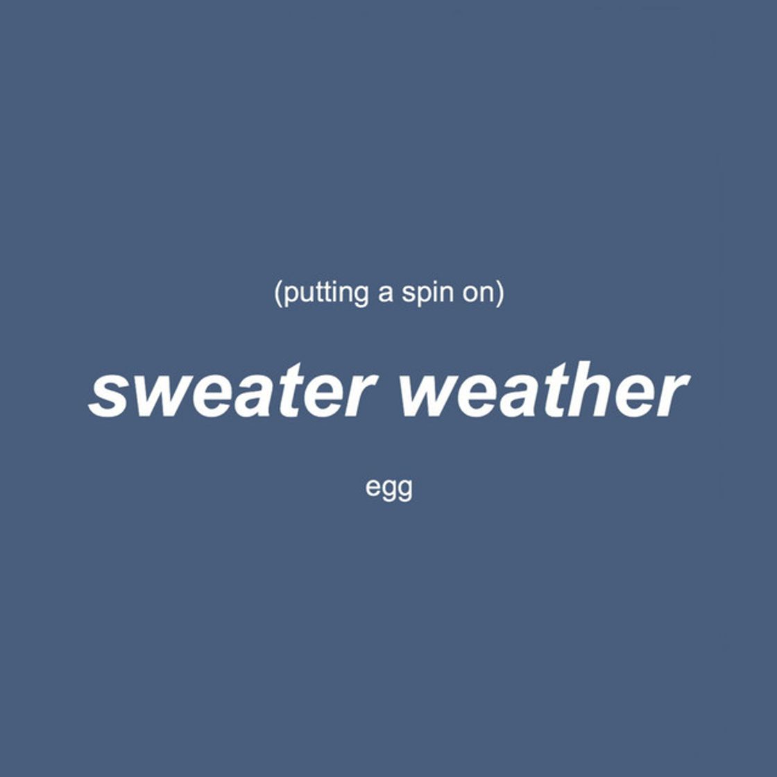 Canción putting a spin on sweater weather