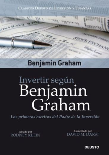 Invertir según Benjamin Graham: Los primeros escritos del Padre de la Inversión
