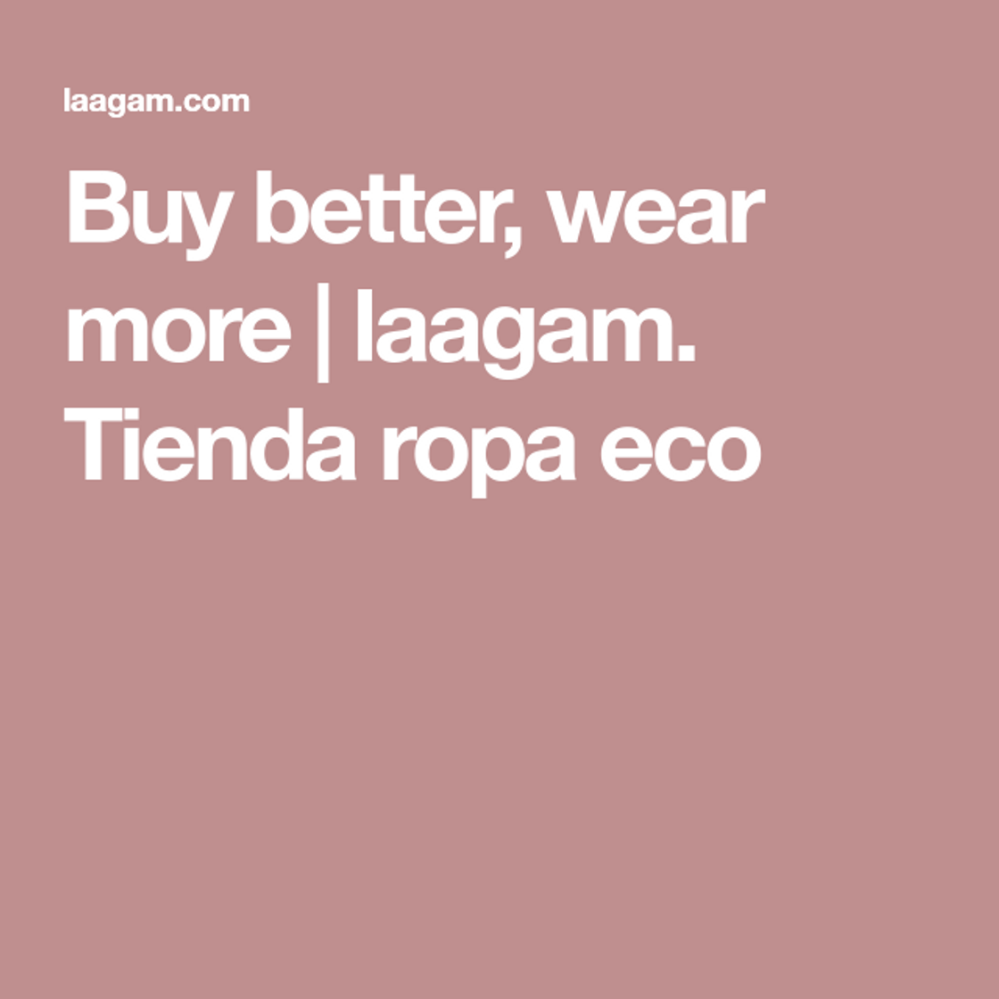 Social laagam: Buy better, wear more