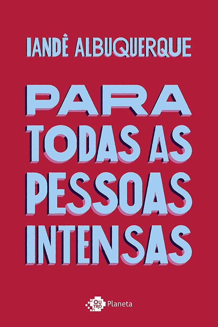 para todas as pessoas intensas 
