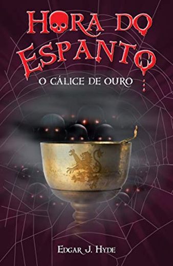 Hora do Espanto: o Cálice de Ouro