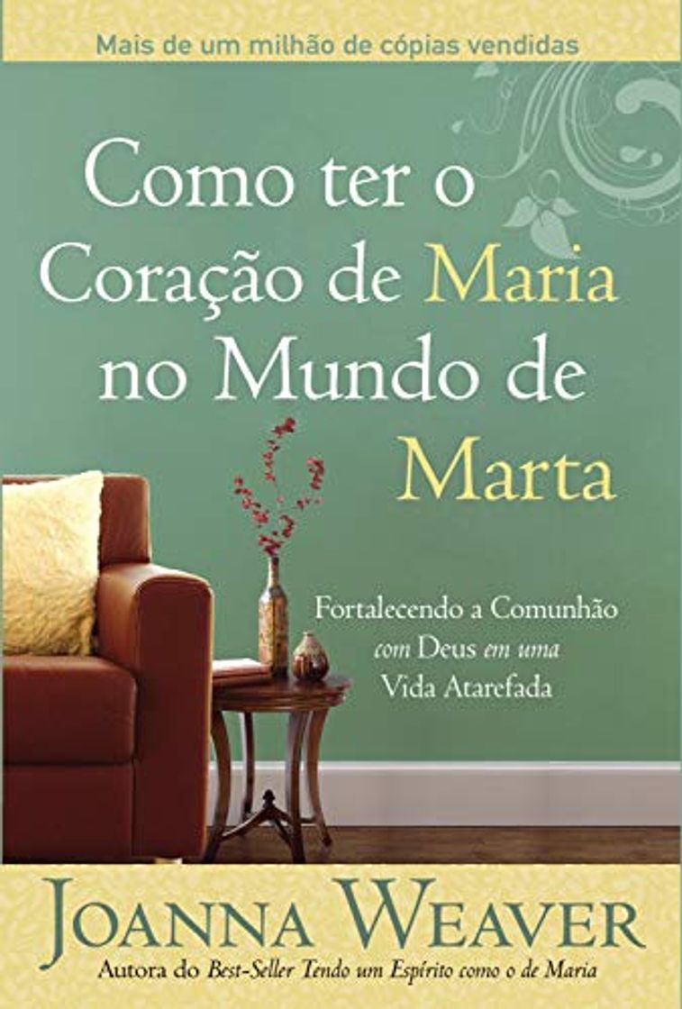 Libro Como ter o Coração de Maria no Mundo de Marta: Fortalecendo a