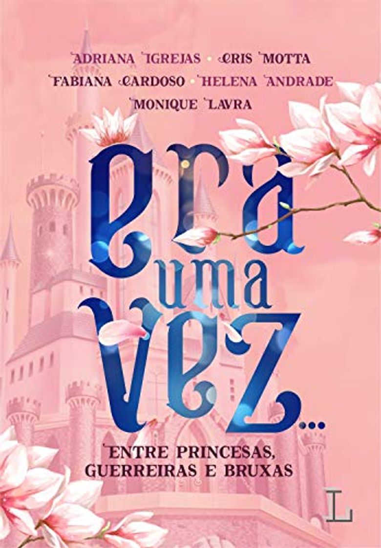 Libros Era uma vez...: Entre princesas, guerreiras e bruxas