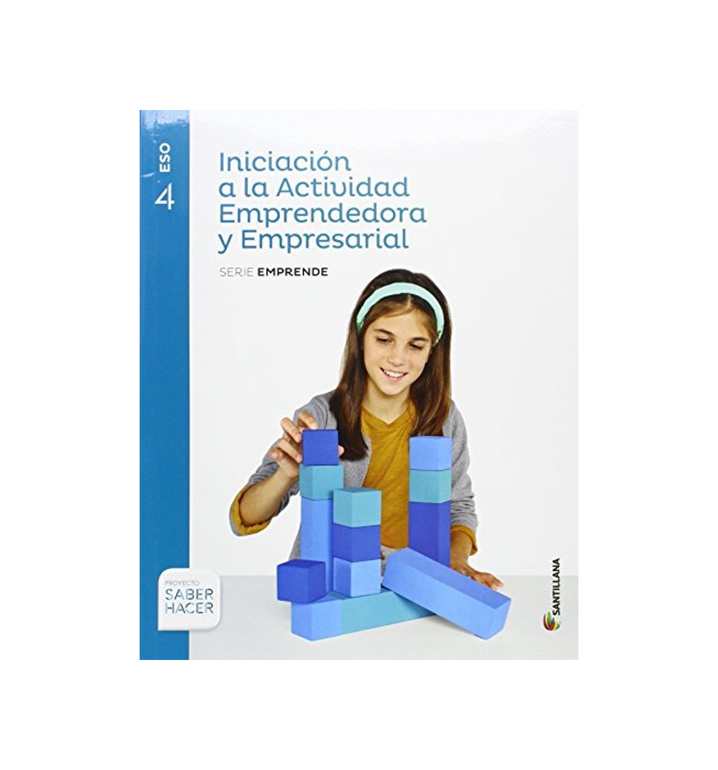 Productos INICIACION A LA ACTIVIDAD EMPRENDEDORA Y EMPRESARIAL SERIE EMPRENDE 4 ESO SABER