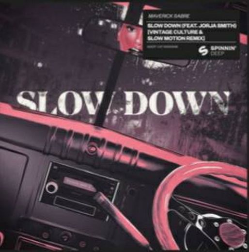 Slow Down (feat. Jorja Smith) Vintage Culture & Slow Motion