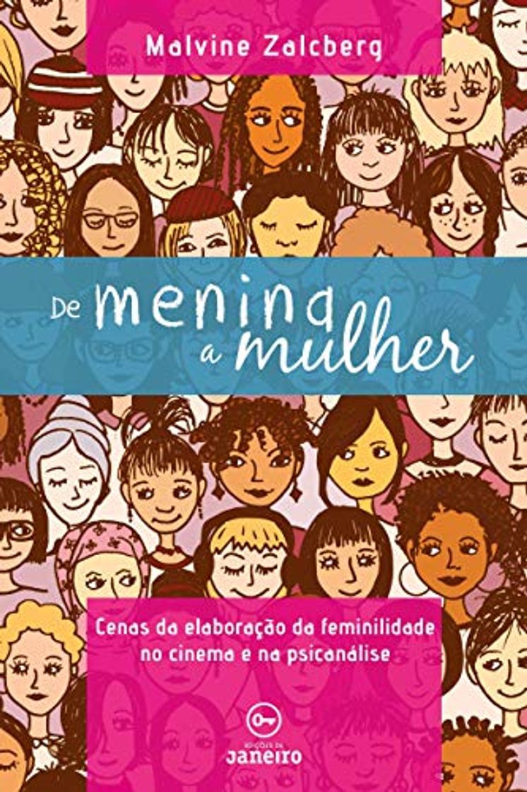 Books De menina a mulher: cenas da elaboração da feminilidade no cinema e na psicanálise