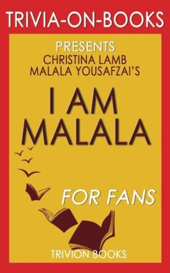 Book Trivia: I Am Malala by Malala Yousafzai and Christina Lamb