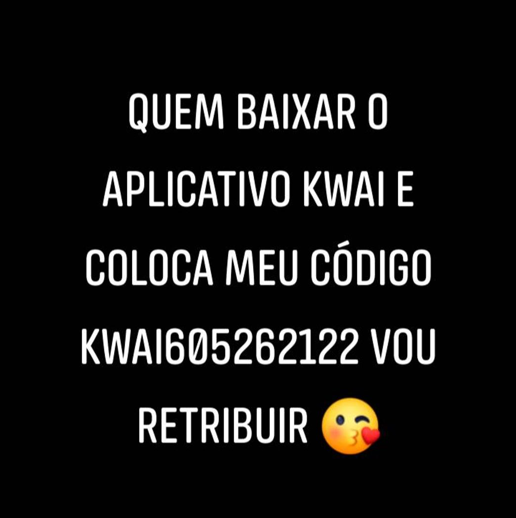 Moda Aplicativo Kwai baixem vou retribuir 😘