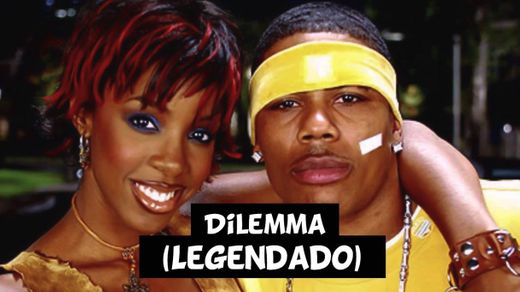 Nelly - Dilemma (Feat. Kelly Rowland) [Legendado] - YouTube