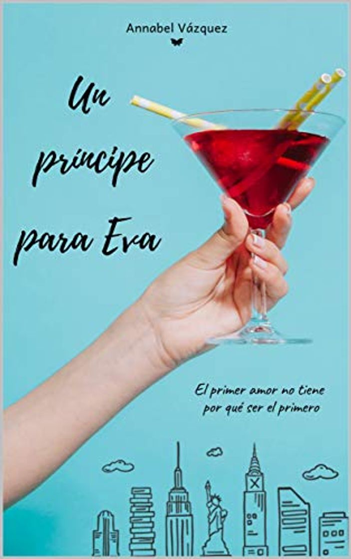 Libros Un príncipe para Eva: El primer amor no tiene por qué ser el primero