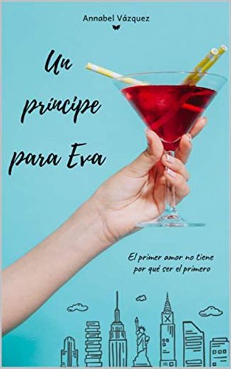 Un príncipe para Eva: El primer amor no tiene por qué ser el primero